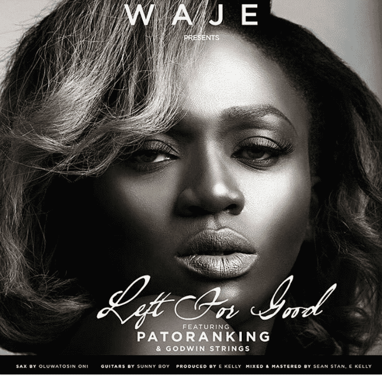 Waje Left For Good