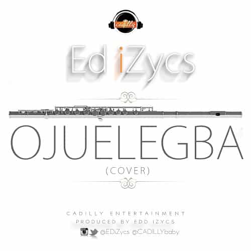 ED iZycs Ojuelegba Jazz Cover