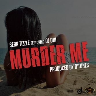 Sean Tizzle Murder Me
