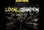 Shatta Wale Local Champion