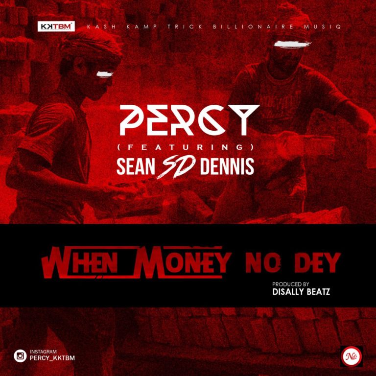 Percy-When-Money-No-Dey-ft.-S.D-ART--768x768