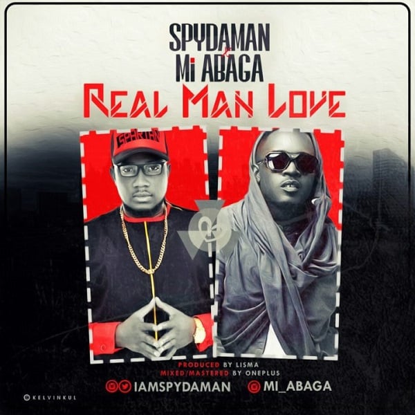 SpyDaMan ft M.I Abaga Real Man Love