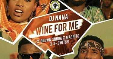 DJ Nana Wine for Me Video