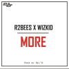 R2bees ft Wizkid More
