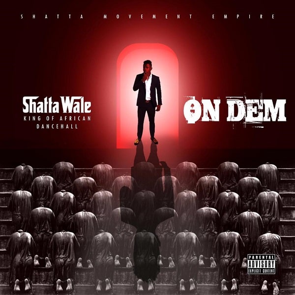 Shatta Wale On Dem
