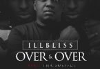 iLLBliss Over and Over