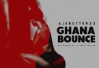 Ajebutter22 – Ghana Bounce