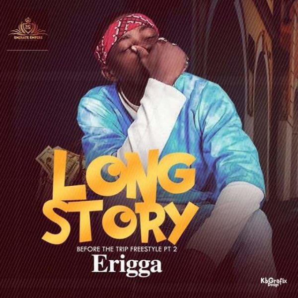 Erigga Long Story