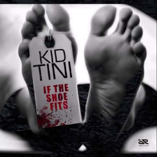 Kid Tini If The Shoe Fits Freestyle