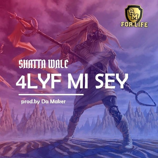 Shatta Wale 4Lyf Mi Seh