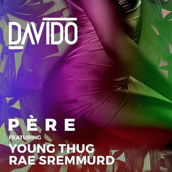 Resultado de imagem para Davido - Pere ft. Rae Sremmurd, Young Thug (Rap)