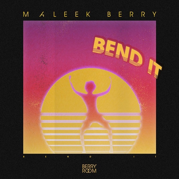 Maleek Berry Bend It