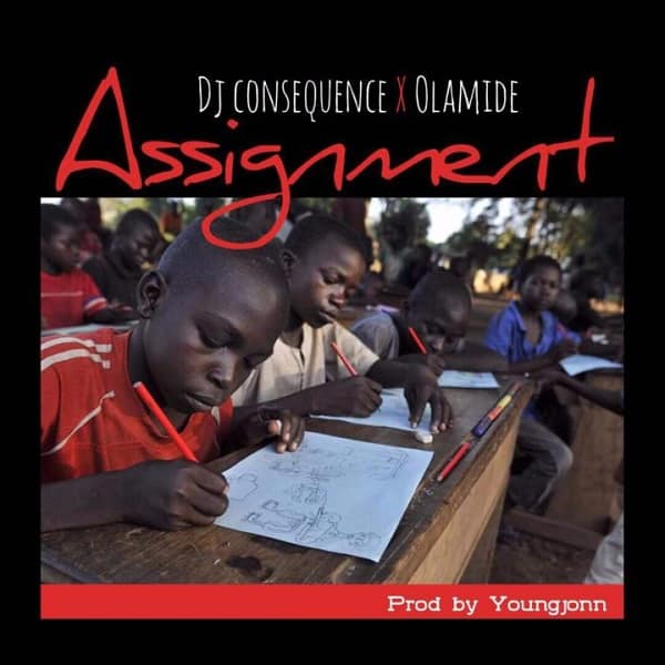 Download Mp3 Dj Consequence Ft Olamide Assignment | download mp3 dj consequence assignment ft olamide Download Mp3 Dj Consequence Ft Olamide Assignment | download mp3 dj consequence assignment ft olamide