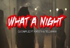 DJ Dimplez What A Night Video