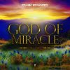 Frank Edwards God Of Miracle