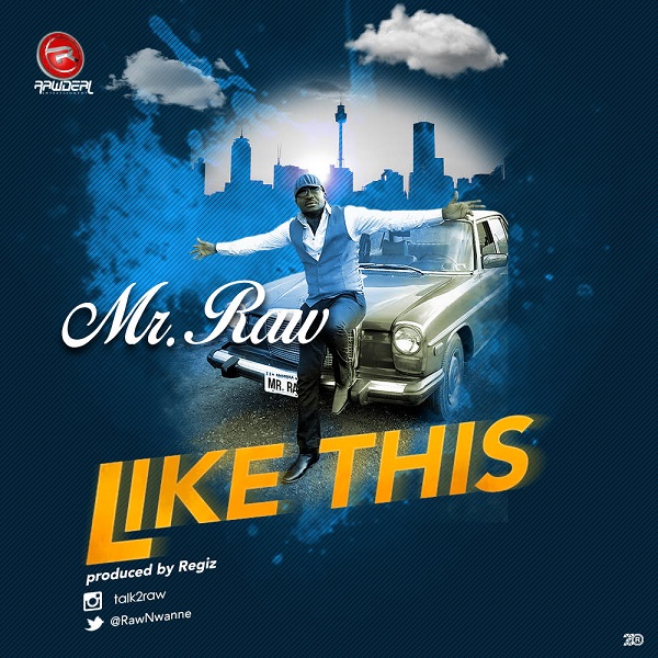 download mp3 mr raw like this naijavibes