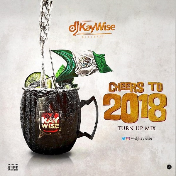DJ Kaywise Cheers To 2018 Artwork