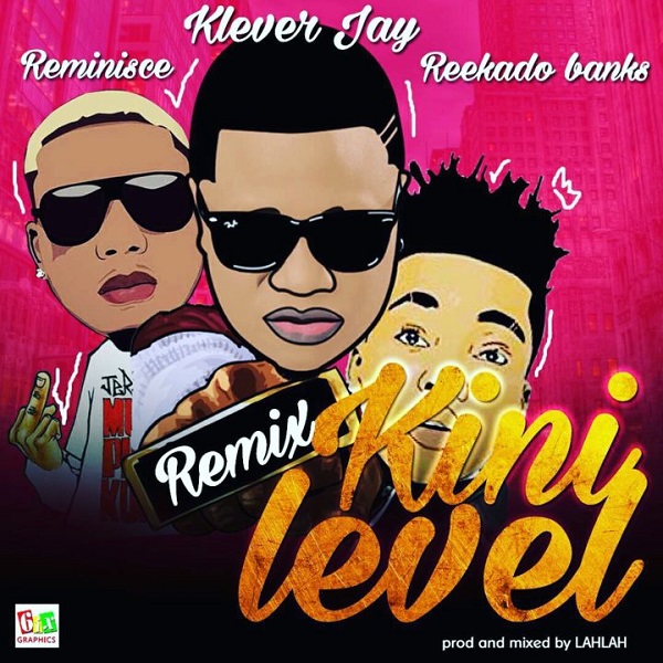 Klever Jay Kini Level (Remix) Artwork