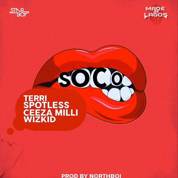 Star Boy – Soco ft. Wizkid, Ceeza Milli, Spotless & Terri