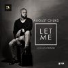 August Chuks Let Me