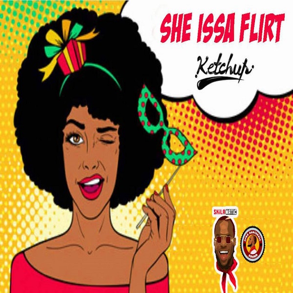 Ketchup She Issa Flirt Artwork