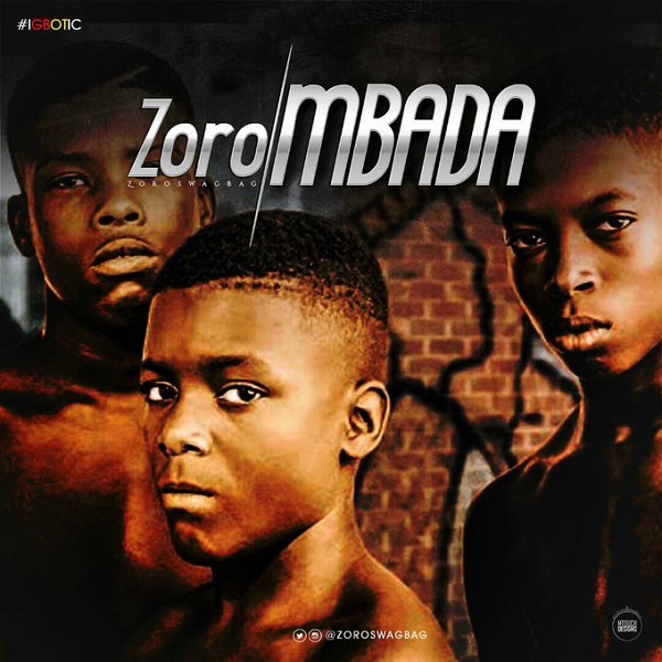 Download Zoro's Latest Music Zoro – Mbada Zoro Mbada Artwork