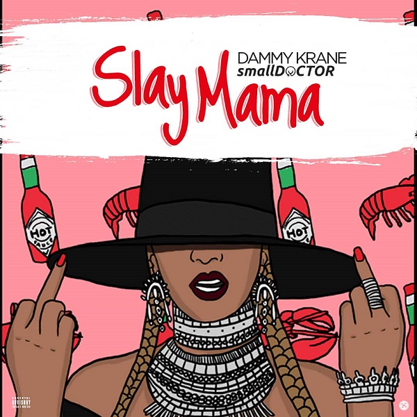 Dammy Krane Slay Mama