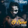 Oladips ft Olamide O'Sure