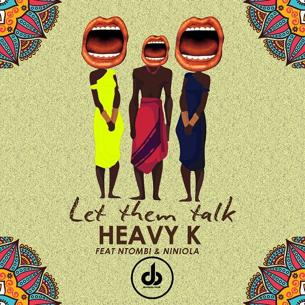 Heavy K Let Them Talk