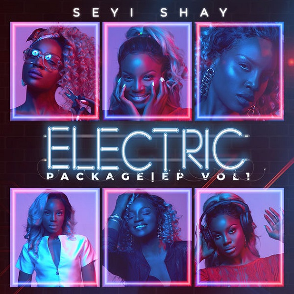 Seyi Shay Electric Package EP, Vol. 1 Artwork