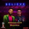 Adekunle Gold & Mayorkun Believe Anthem Artwork