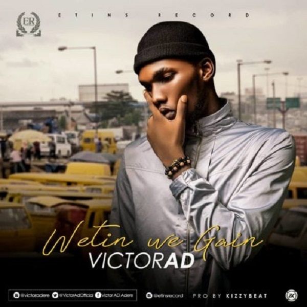 Victor AD Wetin We Gain Artwork