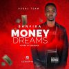 Banfika Money Dreams