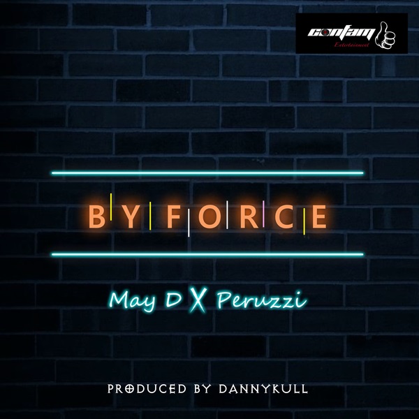 Download mp3 May D By Force ft Peruzzi mp3 download