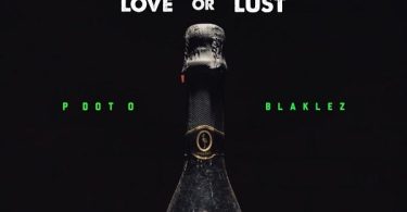 Pdot O Love or Lust mp3 download