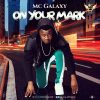 download MC Galaxy On Your Mark Mp3 Download