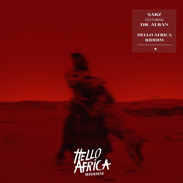 Download mp3 Sarz Hello Africa Riddim mp3 download