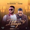 Download mp3 Slim Brown ft Phyno Itetago mp3 download