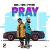 Download mp3 Teni DDE Phyno Pray mp3 download
