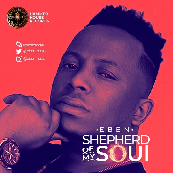 Eben Shepherd Of My Soul Mp3 Download
