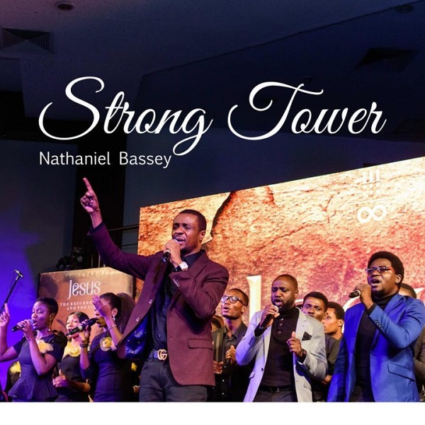 Nathaniel Bassey Strong Tower
