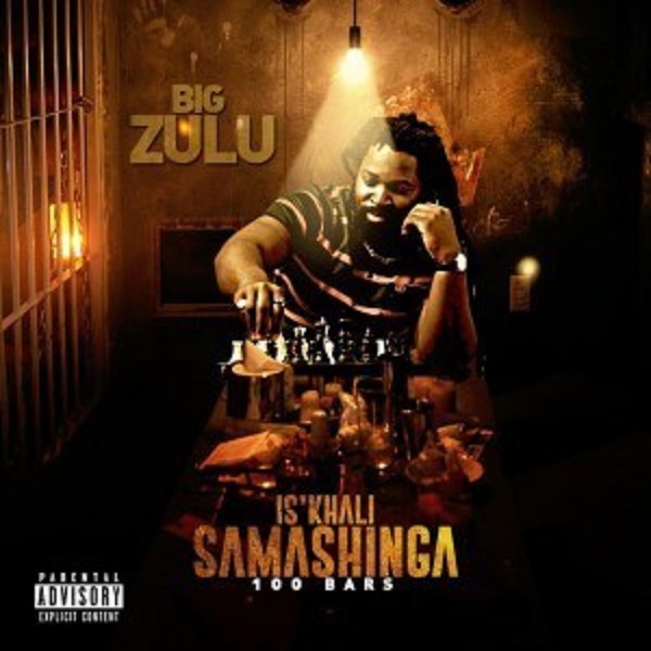 Download Mp3 Big Zulu Is Khali Samashinga 100bars Naijavibes Download Mp3 Big Zulu Is Khali Samashinga 100bars Naijavibes