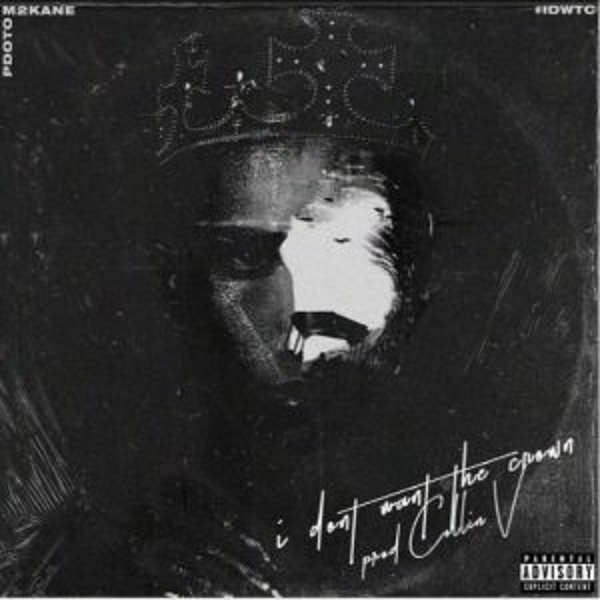M2KaNE - I Don’t Want The Crown ft PdotO download - M2KaNE - I Don’t Want The Crown ft PdotO