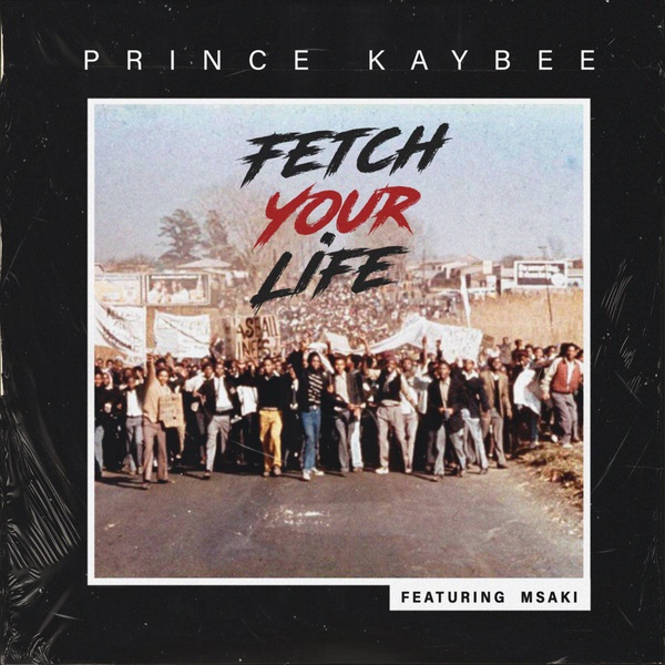 Prince Kaybee Fetch Your Life