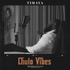 Timaya Chulo Vibes The EP