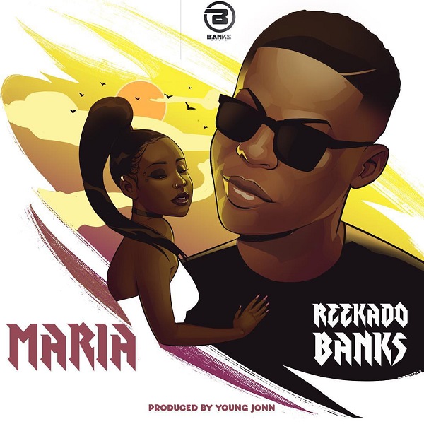 Reekado Banks Maria