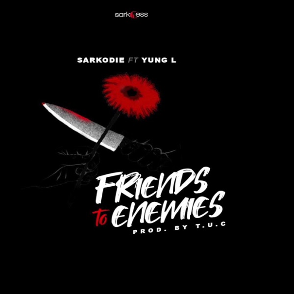 Sarkodie Friends To Enemies