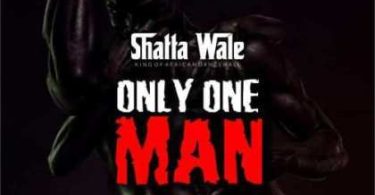 Shatta Wale Only One Man