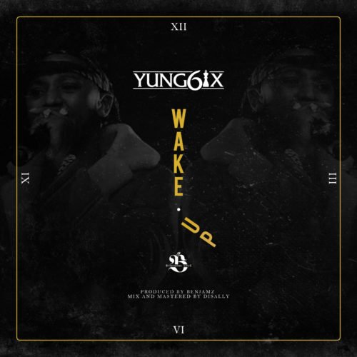Yung6ix Wake Up