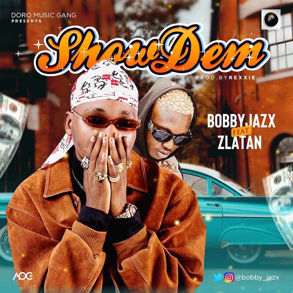 Bobby Jazx Show Dem
